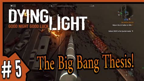 dying light big bang thesis